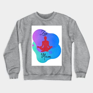 Zen Mom Crewneck Sweatshirt